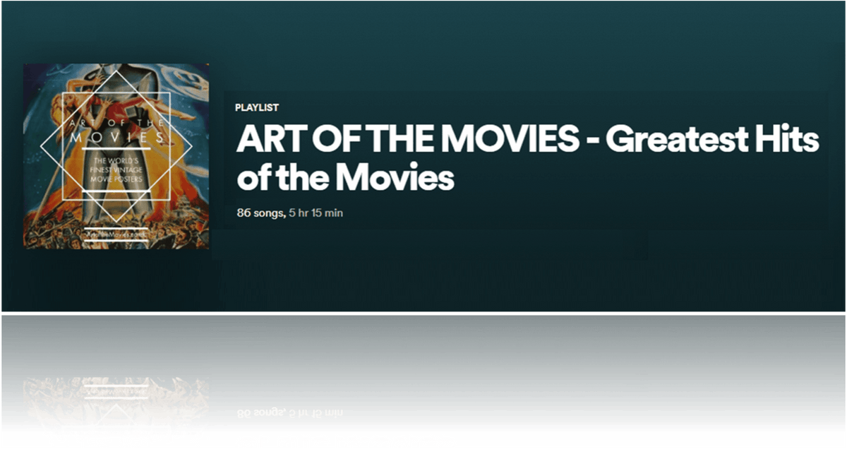 An Art of the Movies Playlist - Greatest Hits of the Movies!