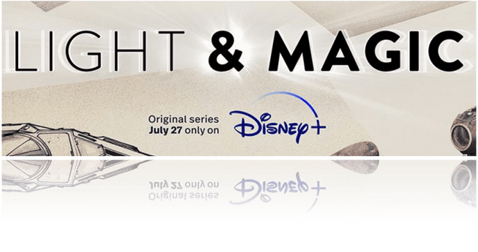 Light & Magic - A Fantastic New Series on Disney+