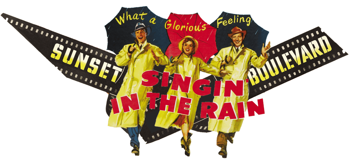 Sunset Boulevard & Singin’ in the Rain: Two Sides of the Same Story