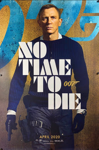 An original movie poster for the James Bond film No Time To Die (April 2020)