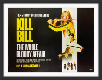 An original UK quad movie poster for the Quentin Tarantino film Kill Bill : The Whole Bloody Affair