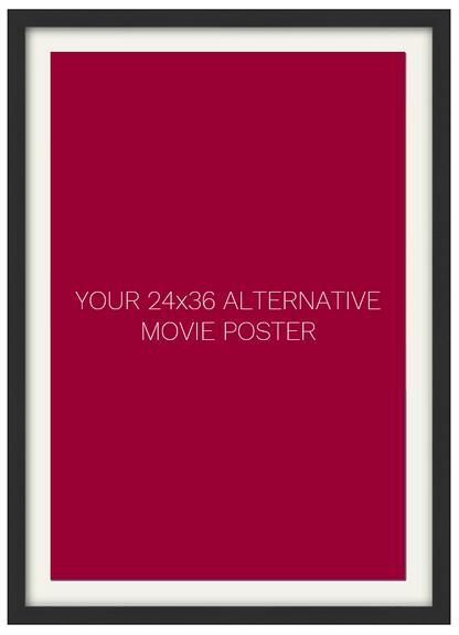 Frame for a 24 x 36 Alternative Movie Poster