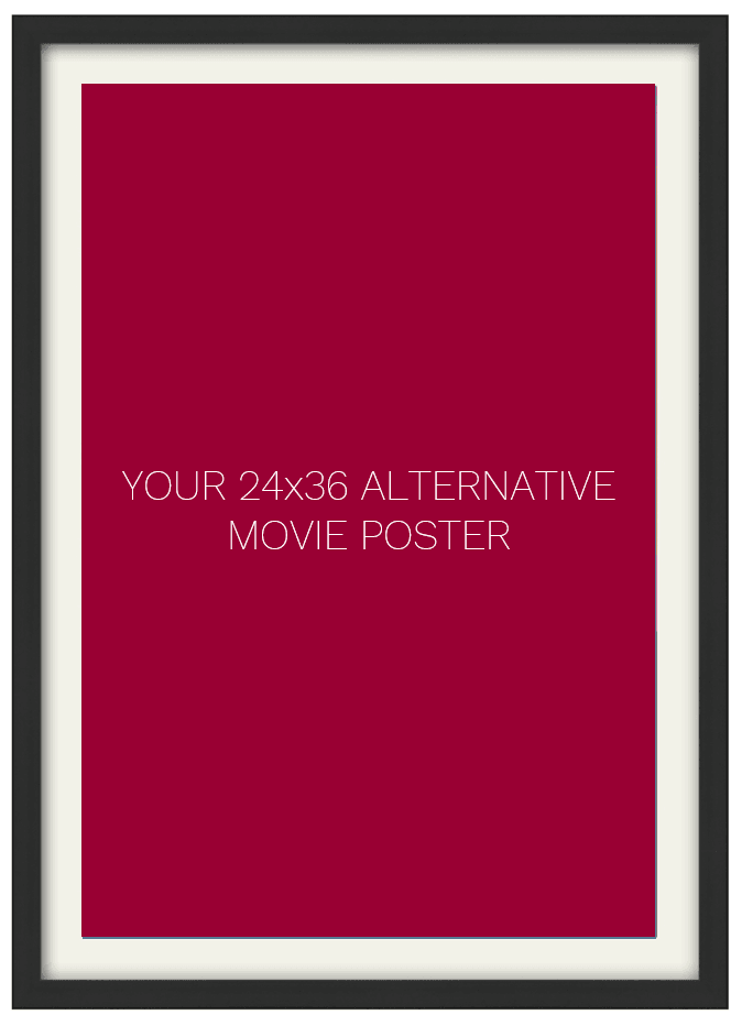 Frame for a 24 x 36 Alternative Movie Poster Art of the Movies