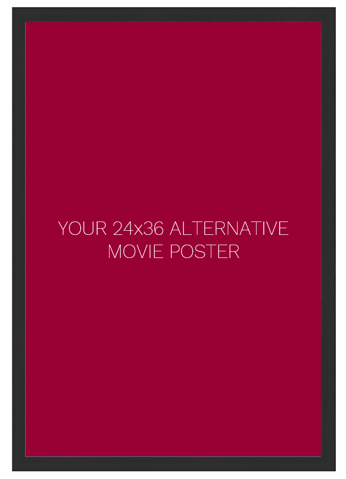Frame for a 24 x 36 Alternative Movie Poster
