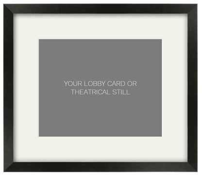 Frame for an 8 x 10 Lobby Card or Theatrical Still
