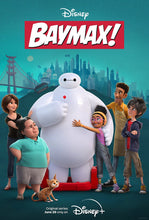 Load image into Gallery viewer, An original one sheet poster for the Disney+ animated TV series Baymax!