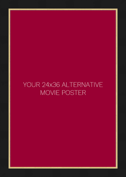 Frame for a 24 x 36 Alternative Movie Poster