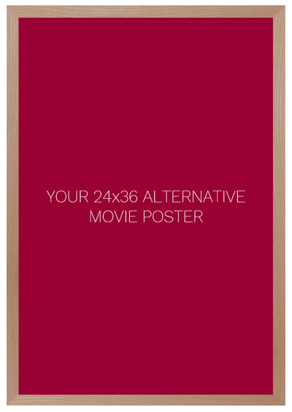 Frame for a 24 x 36 Alternative Movie Poster